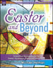 Easter and Beyond